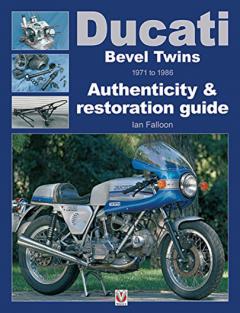 Ducati Bevel Twins 1971 to 1986