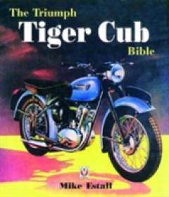 The Triumph Tiger Cub Bible