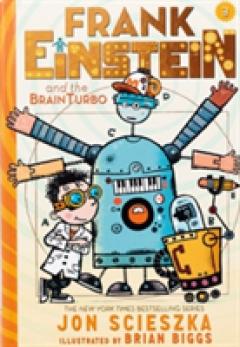 Frank Einstein and the BrainTurbo (Frank Einstein series #3)