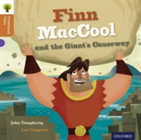 Oxford Reading Tree Traditional Tales: Level 8: Finn Maccool and the Giant&#039;s Causeway