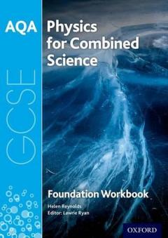 Coperta cărții AQA GCSE Physics for Combined Science (Trilogy) Workbook: Foundation