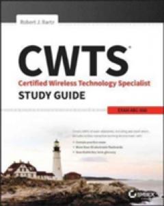 CWTS, CWS, and CWT Complete Study Guide