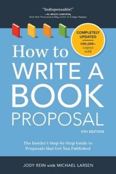How to Write a Book Proposal - Michael Larsen, Jody Rein
