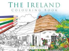 The Ireland Colouring Book: Past & Present