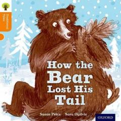 Coperta cărții Oxford Reading Tree Traditional Tales: Level 6: The Bear Lost Its Tail