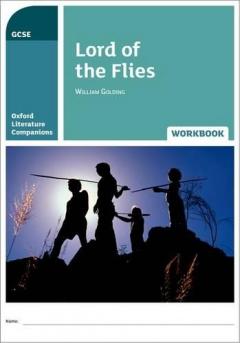 Coperta cărții Oxford Literature Companions: Lord of the Flies Workbook