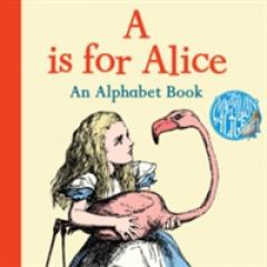 A is for Alice: An Alphabet Book