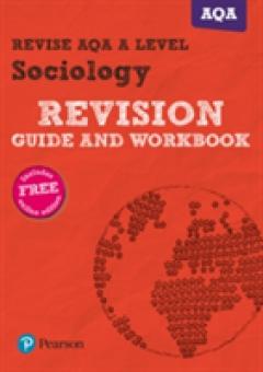 Revise AQA A level Sociology Revision Guide and Workbook