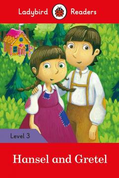 Ladybird Readers Level 3 - Hansel and Gretel