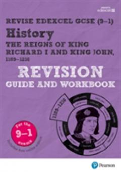 Coperta cărții Revise Edexcel GCSE (9-1) History King Richard I and King John Revision Guide and Workbook