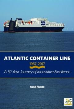Atlantic Container Line 1967 - 2017 a 50 Year Journey of Innovative Excellence