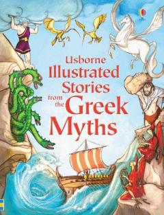 Coperta cărții Usborne Illustrated Stories from the Greek Myths