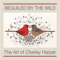 Beguiled by the Wild the Art of Charley Harper  A244