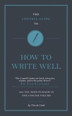 The Connell Short Guide to How to Write Well