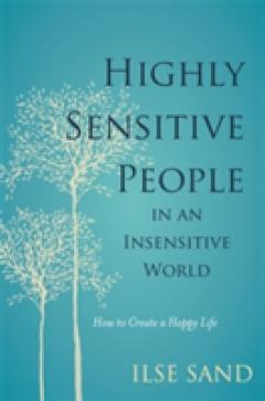 Highly Sensitive People in an Insensitive World