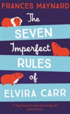 The Seven Imperfect Rules of Elvira Carr