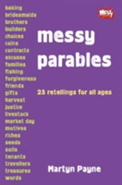 Messy Parables