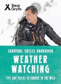 Coperta cărții Bear Grylls Survival Skills: Weather Watching