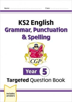 KS2 English Targeted Question Book: Grammar, Punctuation & Spelling - Year 5