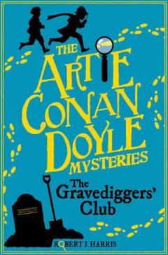 Coperta cărții Artie Conan Doyle and the Gravediggers' Club