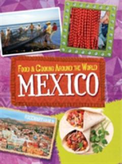 Food & Cooking Around the World: Mexico