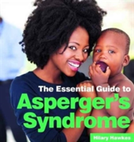 The Essential Guide to Asperger&#039;s Syndrome