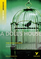 A Doll&#039;s House: York Notes Advanced