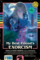 My Best Friend&#039;s Exorcism