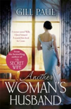 Another Woman's Husband: From the #1 bestselling author of The Secret Wife a sweeping story of love and betrayal behind the Crown