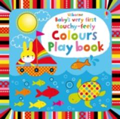 Baby's Very First Touchy-Feely Colours Play Book