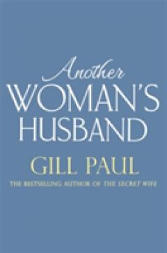 Another Woman's Husband: From the #1 bestselling author of The Secret Wife a sweeping story of love and betrayal behind the Crown