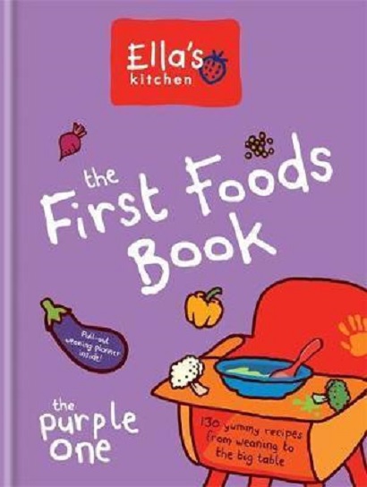 Ella&#039;s Kitchen: The First Foods Book