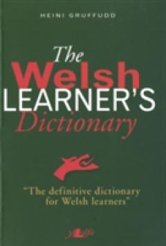 Welsh Learner's Dictionary, The / Geiriadur Y Dysgwyr - Heini Gruffudd