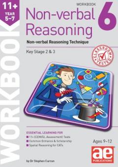 11+ Non-Verbal Reasoning Year 5-7 Workbook 6: Non-Verbal Reasoning Technique