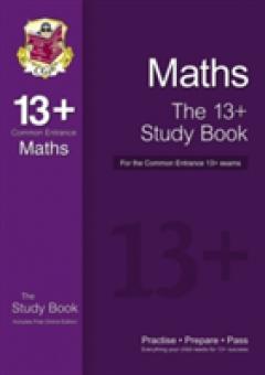 The New 13+ Maths Study Book for the Common Entrance Exams