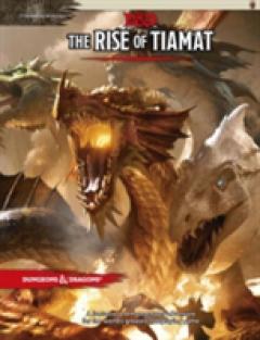 Dungeons & Dragons: Tyranny of Dragons the Rise of Tiamat (D&D Adventure)