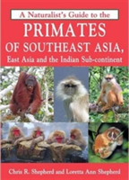 Naturalist&#039;s Guide to the Primates of SE Asia
