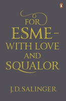 For Esmé - With Love and Squalor