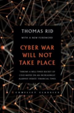 Cyber War Will Not Take Place