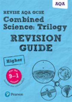 Coperta cărții Revise AQA GCSE Combined Science: Trilogy Higher Revision Guide
