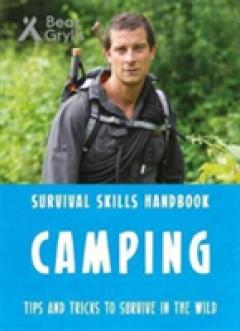 Bear Grylls Survival Skills Handbook: Camping