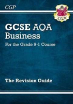 New GCSE Business AQA Revision Guide - For the Grade 9-1 Course