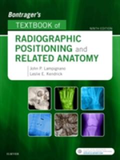 Bontrager's Textbook of Radiographic Positioning and Related Anatomy