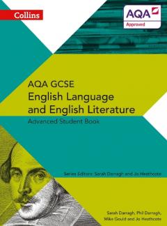 Coperta cărții AQA GCSE English Language and English Literature Advanced Student Book