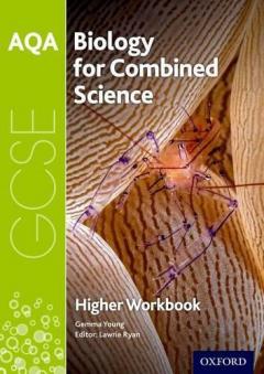 Coperta cărții AQA GCSE Biology for Combined Science (Trilogy) Workbook: Higher