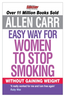 Allen Carr&#039;s Easy Way for Women to Stop Smoking