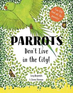 Parrots Don't Live in the City!