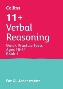 11+ Verbal Reasoning Quick Practice Tests Age 10-11 for the GL Assessment tests
