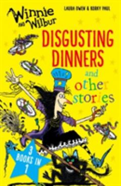 Coperta cărții Winnie and Wilbur: Disgusting Dinners and other stories