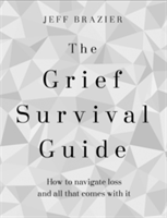 The Grief Survival Guide - Jeff Brazier